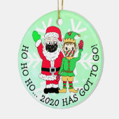Ho Ho Ho dat 2020 moet gaan! Keramisch Ornament (Links)
