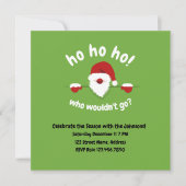 Ho Ho Ho die geen grappige kerstuitnodiging zou ga Kaart (Voorkant)