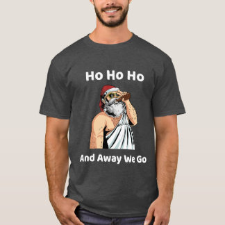 Ho ho ho en weg gaan we t-shirt