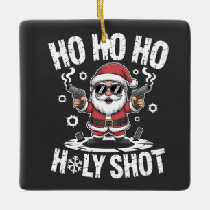Ho Ho Ho Heilige Schot Kerstman met Pistool Amerik Keramisch Ornament