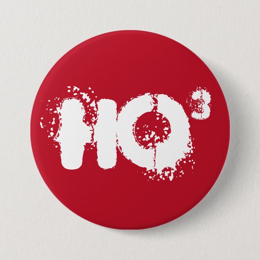 Ho Ho Ho "Ho to the 3rd power" kerstman Ronde Button 7,6 Cm (Voorkant)