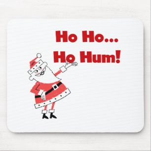 Ho Ho Ho Hum Santa T-shirts en cadeaus Muismat