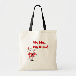 Ho Ho Ho Hum Santa T-shirts en cadeaus Tote Bag