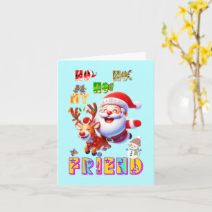 Ho Ho Ho Mijn Dure Vriend Kaart