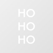 Ho Ho Ho | Minimale, eenvoudige, witte kerst Raamsticker (Vel)