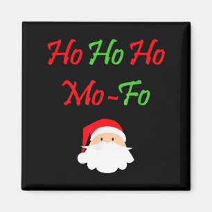 Ho Ho Ho Mo-fo Grappige Kerstman Sinterklaas Magneet
