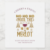Ho Ho Ho Pour de Merlot Fun Kerstcitaat Wijn Etiket (Enkel label)