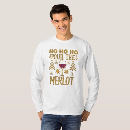 Ho Ho Ho Pour the Merlot Gold Glitter Kerstmis T-shirt (Voorkant volledig)