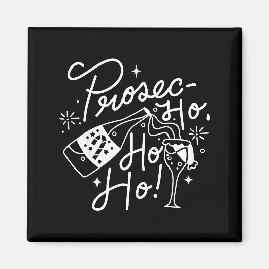 Ho Ho Ho Prosecco Christmas Tee Funny Wine Lover H Magneet (Voorkant)