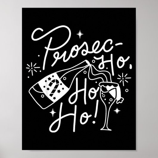 Ho Ho Ho Prosecco Christmas Tee Funny Wine Lover H Poster (Voorkant)