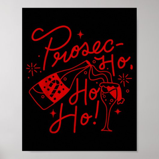 Ho Ho Ho Prosecco Christmas Tee Funny Wine Lover H Poster (Voorkant)
