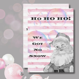 Ho Ho Ho We Got No Snow Flamingo's &  Santa Feestdagenkaart