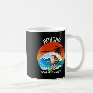 Ho Ho Ho Who Needs Snow Christmas In July Funny Sa Koffiemok