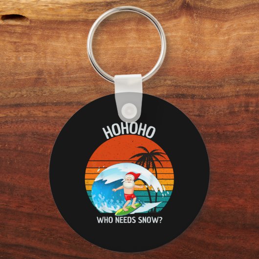 Ho Ho Ho Who Needs Snow Christmas In July Funny Sa Sleutelhanger (Voorkant)