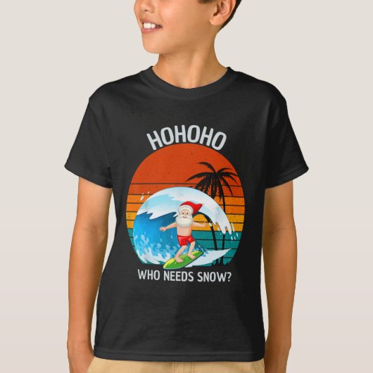 Ho Ho Ho Who Needs Snow Christmas In July Funny Sa T-shirt (Voorkant)