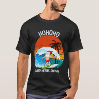 Ho Ho Ho Wie Hebt Sneeuw Nodig Kerstmis In Juli Gr T-shirt