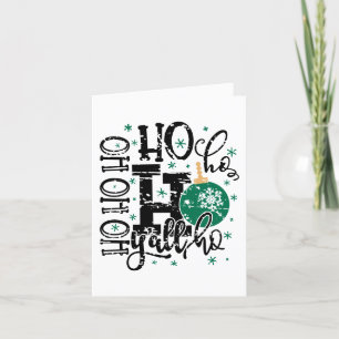 Ho Ho Ho Yall   Southern Grunge Christmas Humor Feestdagen Kaart