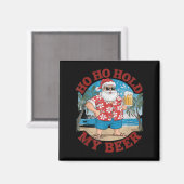 Ho Ho Hold My Beer Beach Santa Funny Christmas  Magneet (Voorkant / Achterkant)