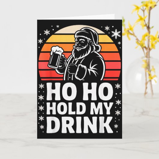 Ho Ho Hold My Drink Christmas Santa Party Humor  Kaart (Gele Bloem)