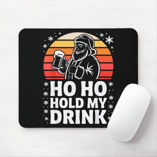 Ho Ho Hold My Drink Christmas Santa Party Humor  Muismat (Met muis)