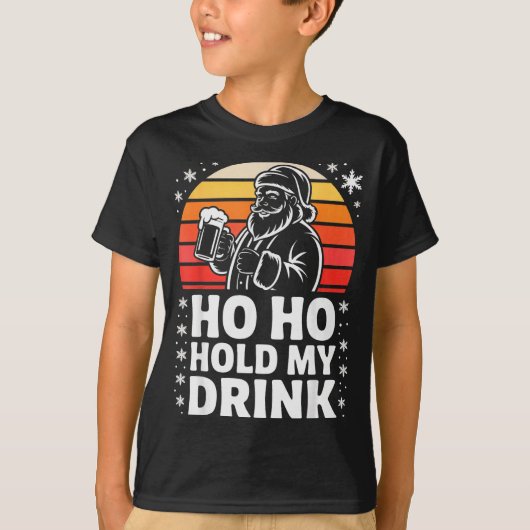 Ho Ho Hold My Drink Christmas Santa Party Humor  T-shirt (Voorkant)