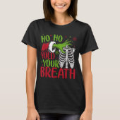 Ho Ho Hold Your Breath Soky Christmas Radiology Sk T-shirt (Voorkant)