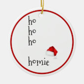 Ho Ho Homie - Grappig Kerstfeest Keramisch Ornament (Voorkant)