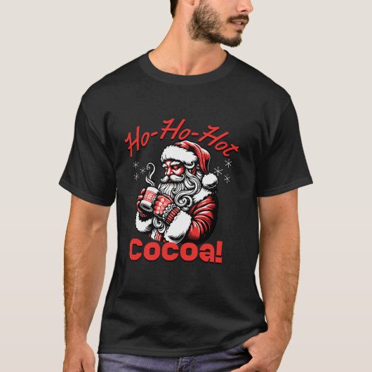 Ho Ho Hot Cocoa Funny Santa Christmas Chocolate Dr T-shirt (Voorkant)