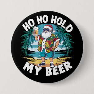Ho Ho Hou Mijn Bier Vast Kerstmis in Juli Zomer Si Ronde Button 7,6 Cm