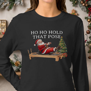 Ho Ho Houd die pose vast Funny Santa Pilates Kerst T-shirt