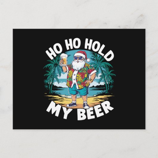 Ho Ho Houd Mijn Bier Kerstmis In Juli Zomer Kerstm Briefkaart (Voorkant)