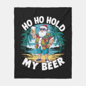 Ho Ho Houd Mijn Bier Kerstmis In Juli Zomer Kerstm Fleece Deken (Voorkant)