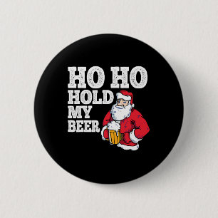 Ho Ho houdt mijn bier in Funny Drink Santa Christm Ronde Button 5,7 Cm
