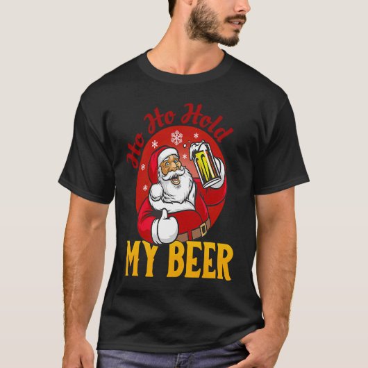Ho Ho houdt mijn Bier Sarcastic Santa T-shirt (Voorkant)