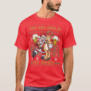 Ho Ho houdt m'n beer tegen de lelijke kerstman T-shirt