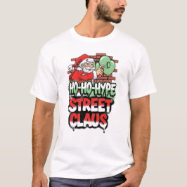 Ho Ho Hype Street Claus Urban Santa Christmas T-Sh T-shirt