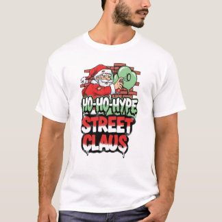 Ho Ho Hype Street Claus Urban Santa Christmas T-Sh T-shirt