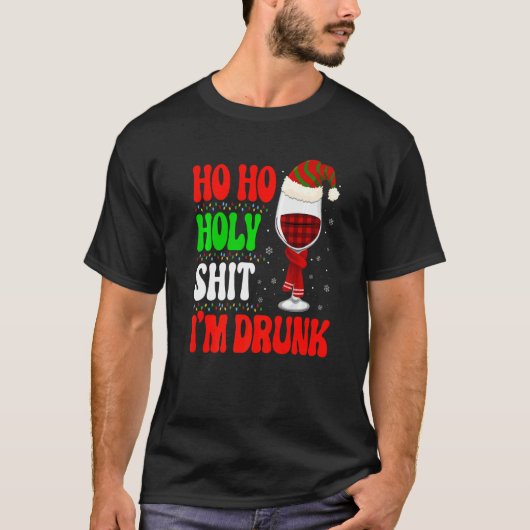 Ho Ho  I'm Drunk Santa Wine Christmas Graphic T-shirt (Voorkant)