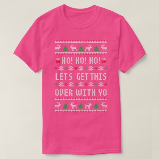 Ho ho laat dit met je grappige lelijke Chr T-shirt (Design voorkant)
