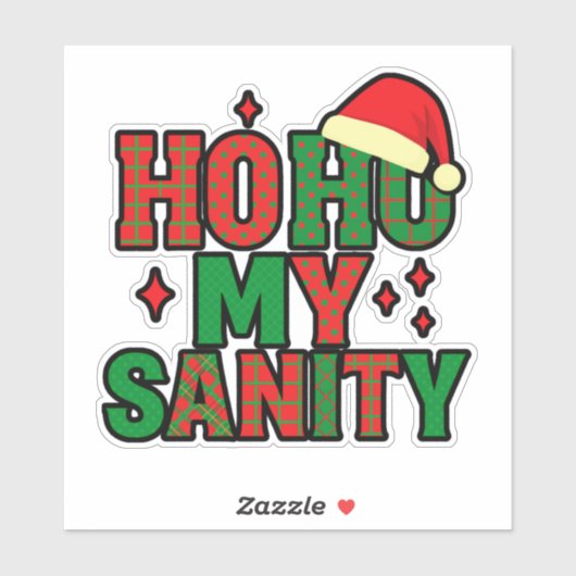 Ho Ho My Sanity – Funny Christmas Sticker (Vel)