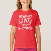 Ho ho nee! Santa I lijdt aan Clausophobia T-shirt (Voorkant)
