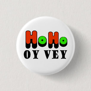 Ho Ho Oy Vey Chrismukkah Button