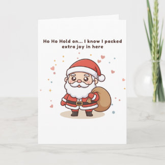 Ho Ho Wacht Even… Ik Weet dat Ik Extra Vreugde Heb Kaart