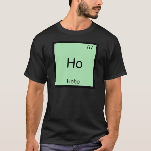 Ho - Hobo Grappig Chemie Element Symbool T-Shirt (Voorkant)
