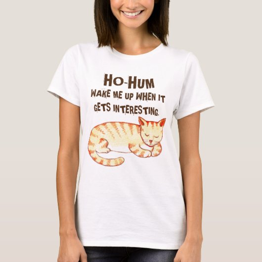 "Ho-Hum" Funny Cat Quote T-shirt (Voorkant)