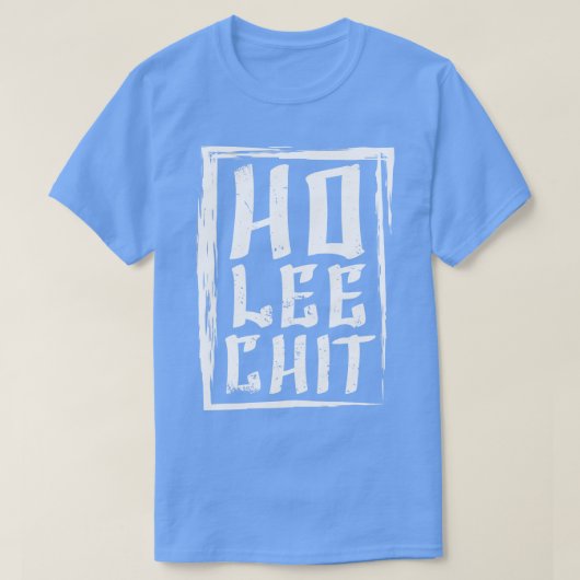 Ho Lee Chit china tekst leuke pun cadeau T-shirt (Design voorkant)