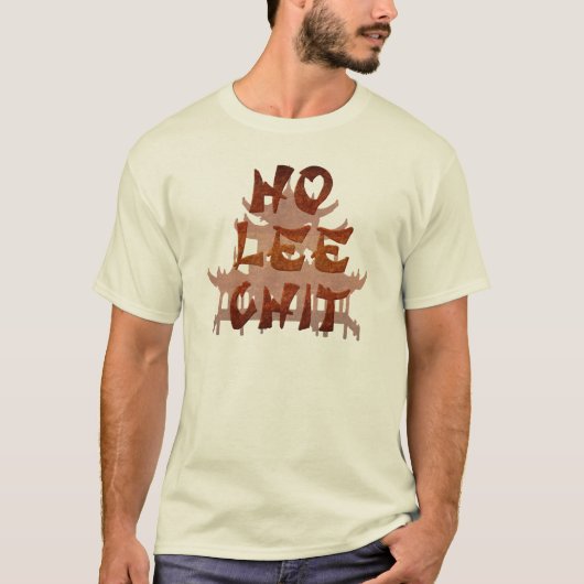 Ho Lee chit, Funny T-shirt Design (Voorkant)