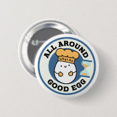 Ho, rondom Good Egg Ronde Button 5,7 Cm (Voorkant /achterkant)