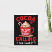 Ho Want More Hot Cocoa Calling Winter Drink Lover  Kaart (Voorkant)