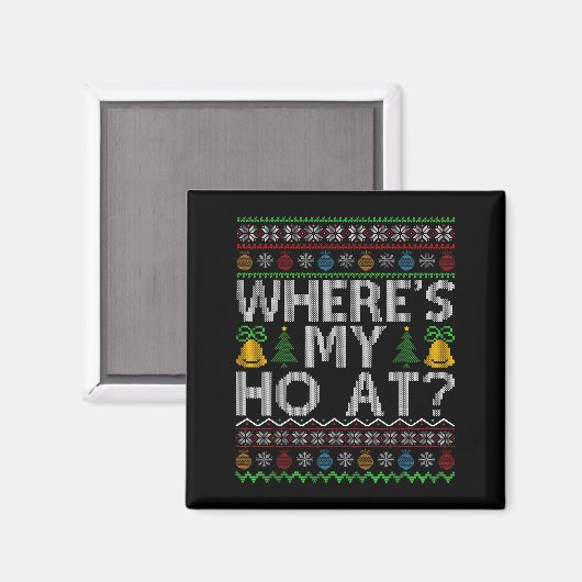Ho Where's My Ho At Ugly Christmas Sweater Family  Magneet (Voorkant / Achterkant)